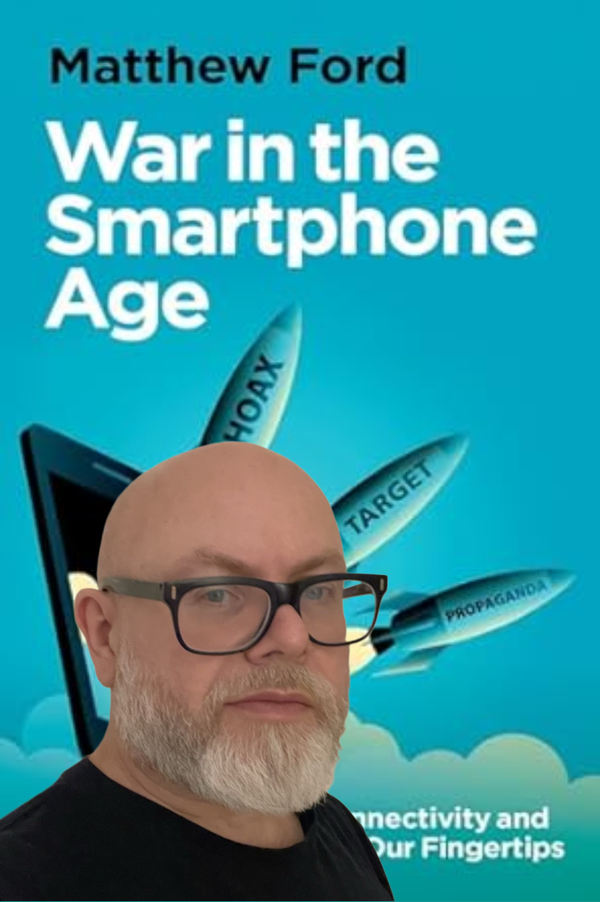 Fallout Talks 14 with War in the Smartphone Age author - Dr Matthew Ford